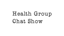 Health Group Chat Show